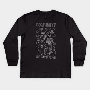 "Community Not Capitalism" Hands on Homestead Kids Long Sleeve T-Shirt